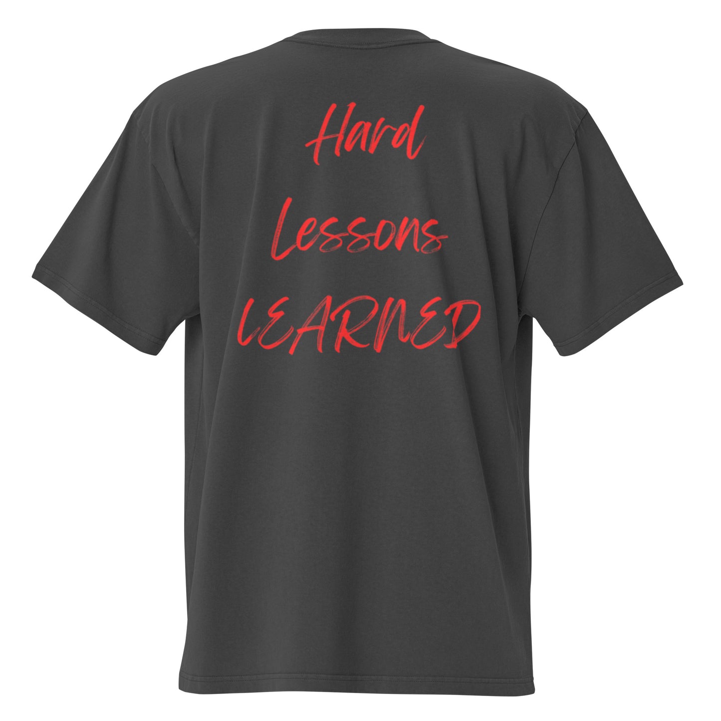 Hard Lessons Learned OverSized T